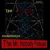 The Mr.Nobody Podcast   #41 Abandonment