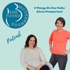 6 Things No One Talks About Postpartum!