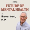 #39: Dr. Thomas Insel on Neuroplasticity and Recovery
