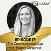 Un-Niched Ep. 17 – The Communication Age with Megan Carpenter