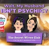 Wait, My Husband Isn't Psychic?