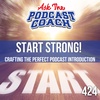 Start Strong! Crafting the Perfect Podcast Introduction