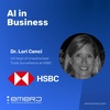 The Impact of AI on Compliance and Market Surveillance in Financial Services - with Dr. Lori Cenci of HSBC