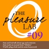 Pleasure Lab #09