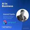 Winning Executive Buy-In: Balancing AI Innovation with Project Urgency - with Amaresh Tripathy of Genpact