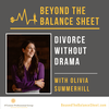 Divorce Without Drama With Olivia Summerhill