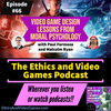 Episode 66 – Video Game Design Lessons from Moral Psychology  (with Paul Formosa and Malcolm Ryan)