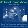 DGS 154: Doing The Unscalable Is What Scales Your Property Management Business