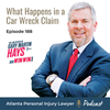 Episode 188: What Happens in a Car Wreck Claim