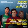 S4 EP7 DEL 1 Vägen till I Rymden Finns Inga Känslor med Andreas Öhman - Regi & Manus