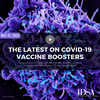 The Latest on COVID-19 Vaccine Boosters (May 21, 2022)