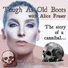 S11E03 Tough As Old Boots with Alice Fraser