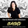 How to Network with Enthusiasm