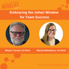 Embracing the Johari Window for Team Success