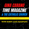 EP 065: Gina Carano, TIME Magazine &amp; The Catholic Church