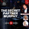 Ep123: The Secret Partner Murphy - Marco Kozlowski