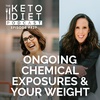 Ongoing Chemical Exposures & Your Weight with Dr Jill Carnahan