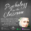 School experiences of non-autistic siblings who have an autistic sibling with Dr Georgia Pavlopoulou