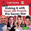 Kicking It With Team AD Franch, Pro Soccer Star