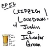 EP 56 - Lockdown Leipzig with Justin and Intruder Green