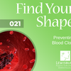 21. Preventing Blood Clots