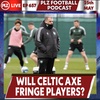 Episode 657: Celtic will axe underperforming fringe stars claims Alan Rough