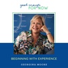 Beginning with Experience with Georgina Moore