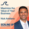 Maximize the Value of Your Business — Nick Arellano