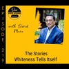  219: The Stories Whiteness Tells Itself, with David Mura