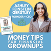 9 Tips to Make Financial Adulting Fun and Simple with Ashley Feinstein Gerstley
