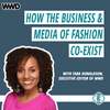 #213 - How the Business and Media of Fashion Co-Exist, with Tara Donaldson of WWD