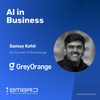 The Impact of AI on Labor Challenges in Fulfilment - with Samay Kohli of GreyOrange