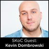 SC 5 KEEP MOVING with Kevin Dombrowski