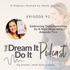 Episode 92: Embracing Transformation As A New Mom
