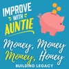 Money, Money, Money, Honey: Building Legacy