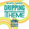 Board Games Dripping With Theme