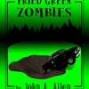 Fried Green Zombies - Episode 1 (Chapters 1-8)