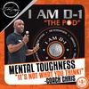 MENTAL TOUGHNESS… It’s Not What You Think!