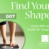 7. Using BMI as a Guide for Surgery