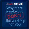 Why Most Employees Don’t Like Working for You
