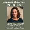 Local Food for July 4th with Molly Madigan Pisula