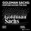 Goldman Sachs: Fortune Favors the Old - [Business Breakdowns, EP. 58]