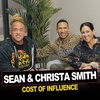 Episode 06 | Sean & Christa Smith | Cost of Influence