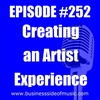 #252 - Creating an Artist Experience