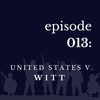 013 United States v. Witt