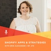 279 | Shopify Apps & Strategies with Erin Alexander, Product Powerhouse