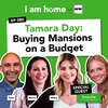 Tamara Day on Buying Mansions on a Budget