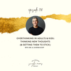 Overthinking in Adults & Kids: Thinking New Thoughts (& Getting Them to Stick) with Jon, LE, and McRae Acuff