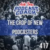 The New Crop of Podcasters