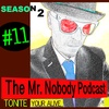 The Mr.Nobody Podcast #11 Tonite you're Alive